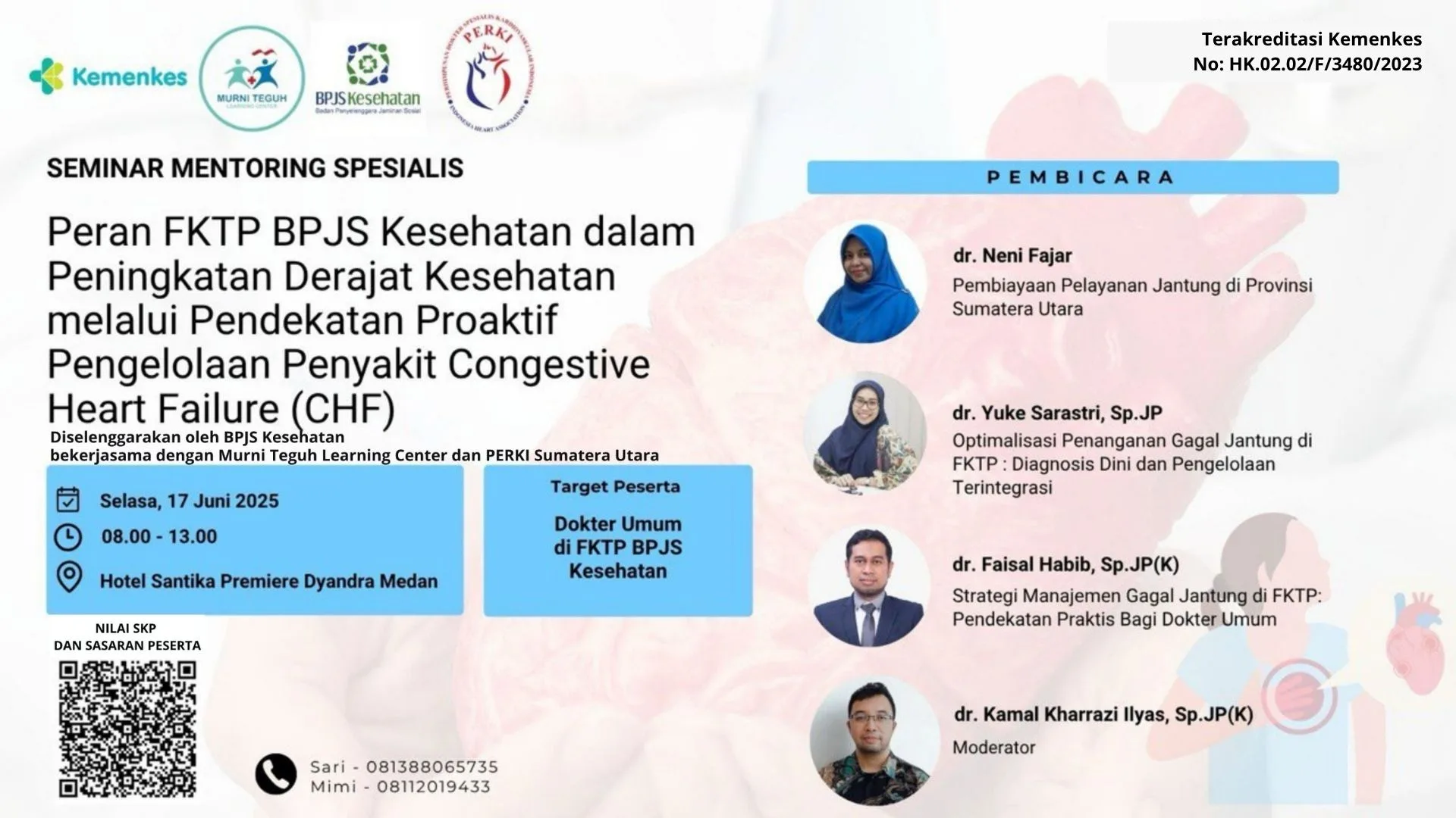 SEMINAR MENTORING SPESIALIS "PERAN FKTP DALAM PENINGKATAN DERAJAT KESEHATAN MELALUI PENDEKATAN PROAKTIF PENGELOLAAN PENYAKIT CONGESTIVE HEART FAILURE (CHF)”