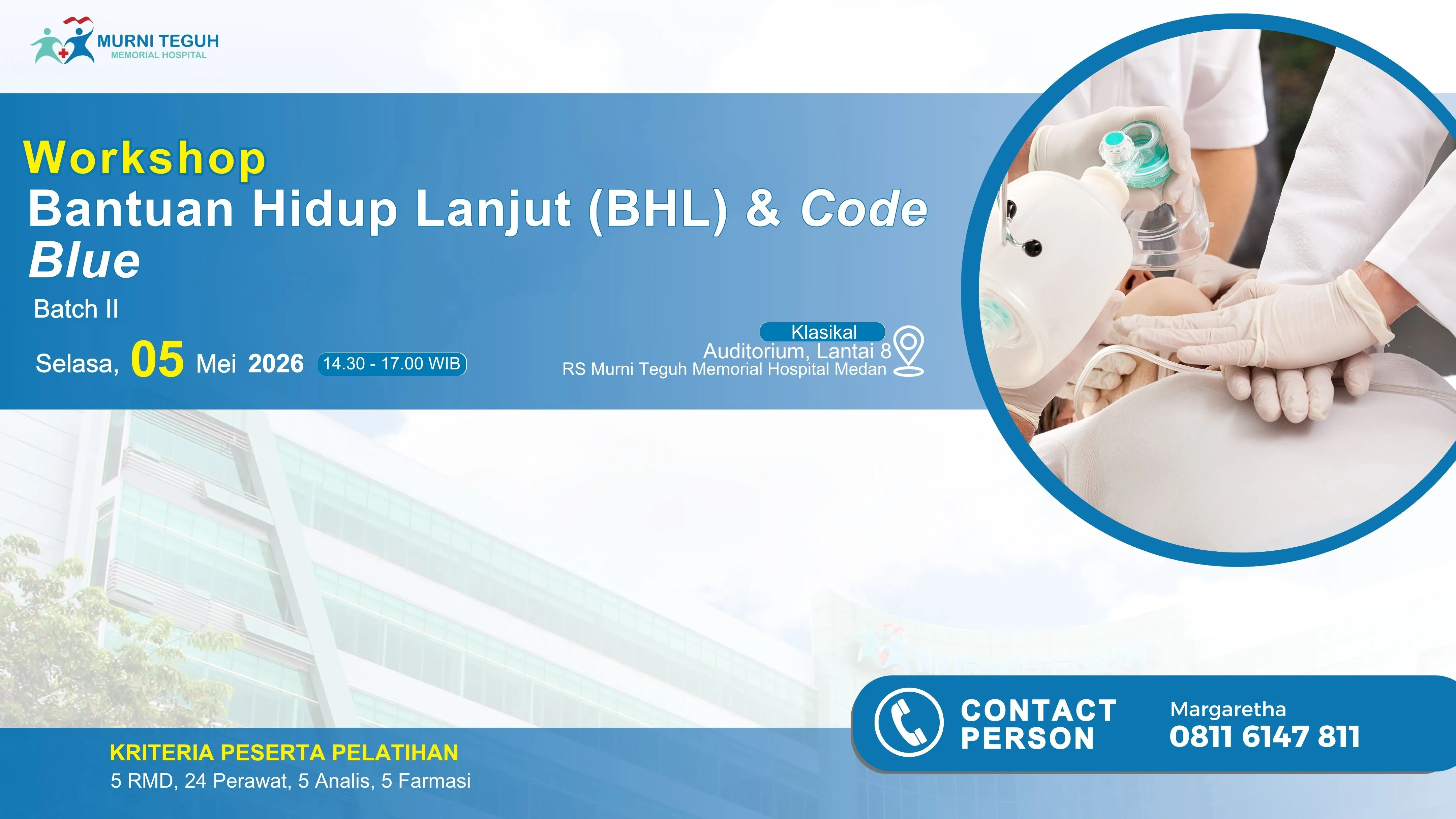 Workshop Bantuan Hidup Lanjut (BHL) & Code Blue Batch II